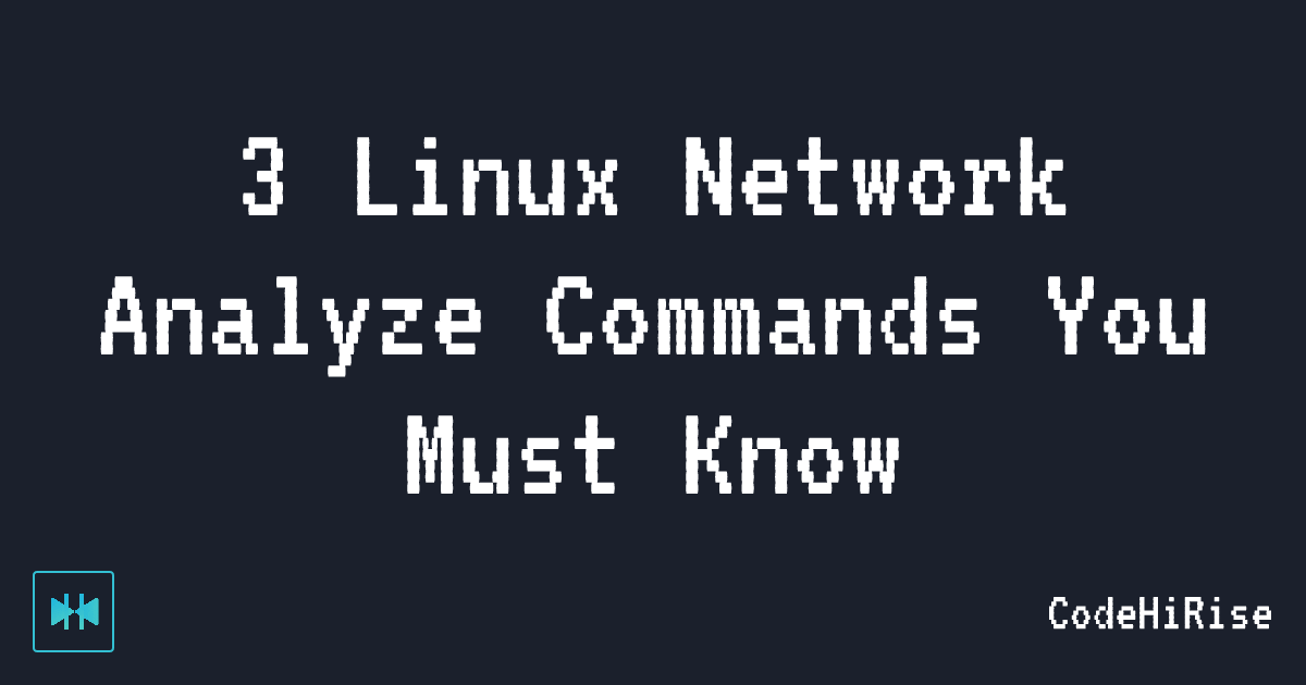 3 Linux network analyze commands you must know cover art