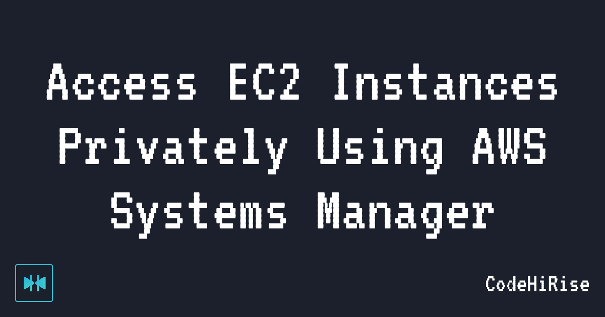Access EC2 Instances privately using AWS Systems Manager cover art