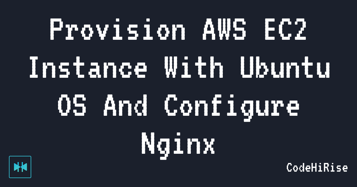 Provision AWS EC2 Instance With Ubuntu OS And Configure Nginx cover art